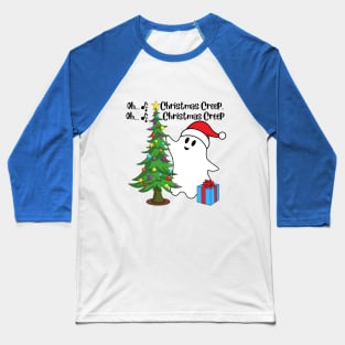 Oh, Christmas Creep (tree) Holiday Winter Ghost Baseball T-Shirt